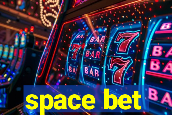 space bet